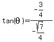 tan%28theta%29=%28-3%2F4%29%2F%28-sqrt%287%29%2F4%29