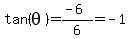 tan%28theta%29=%28-6%29%2F6=-1