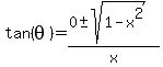 tan%28theta%29=%280+%2B-+sqrt%281-x%5E2%29%29%2Fx