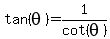 tan%28theta%29=1%2Fcot%28theta%29