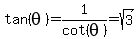 tan%28theta%29=1%2Fcot%28theta%29=sqrt%283%29