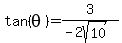 tan%28theta%29=3%2F%28-2sqrt%2810%29%29