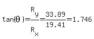 tan%28theta%29=R%5By%5D%2FR%5Bx%5D=33.89%2F19.41=1.746