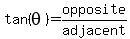 tan%28theta%29=opposite%2Fadjacent+