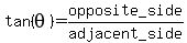 tan%28theta%29=opposite_side%2Fadjacent_side%29