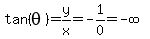 tan%28theta%29=y%2Fx=-1%2F0=-infinity