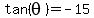 tan%28theta%29+=+-15+