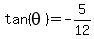 tan%28theta%29+=+-5%2F12