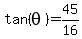 tan%28theta%29+=+45%2F16