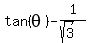 tan%28theta%29+-+1%2F%28sqrt%283%29%29