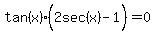 tan%28x%29%282sec%28x%29-1%5E%22%22%29=0