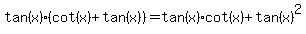 tan%28x%29%28cot%28x%29%2Btan%28x%29%29=tan%28x%29cot%28x%29%2Btan%28x%29%5E2