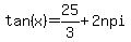 tan%28x%29=25%2F3%2B2npi