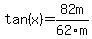 tan%28x%29=82m%2F62m