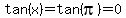 tan%28x%29=tan%28pi%29=0
