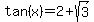 tan%28x%29+=+2%2Bsqrt%283%29