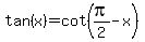 tan%28x%29+=+cot%28pi%2F2+-+x%29