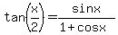 tan%28x%2F2%29=sinx%2F%281%2Bcosx%29