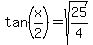 tan%28x%2F2%29=sqrt%2825%2F4%29