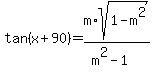 tan%28x+%2B+90%29+=+m%2Asqrt%281+-+m%5E2%29%2F%28m%5E2-1%29