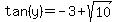 tan%28y%29+=+-3+%2B+sqrt%2810%29+