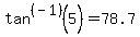 tan%5E%28-1%29%285%29=78.7