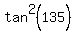 tan%5E2%28135%29