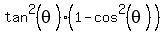 tan%5E2%28theta%29%281-cos%5E2%28theta%29%29