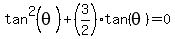 tan%5E2%28theta%29%2B%283%2F2%29tan%28theta%29=0