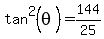 tan%5E2%28theta%29=144%2F25