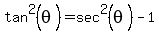 tan%5E2%28theta%29=sec%5E2%28theta%29-1