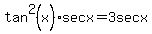 tan%5E2%28x%29%2Asecx=3secx