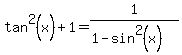 tan%5E2%28x%29%2B1+=+1%2F%281-sin%5E2%28x%29%29