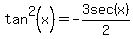 tan%5E2%28x%29+=+-3sec%28x%29%2F2%29