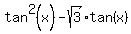 tan%5E2%28x%29+-+sqrt%283%29%2Atan%28x%29