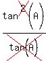 tan%5Ecross%282%29%28A%29%2Fcross%28tan%5E%22%22%28A%29%29
