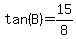tan+%28B%29=+15%2F8