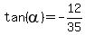 tan+%28alpha%29+=+-12%2F35