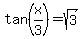 tan+%28x%2F3%29+=+sqrt%283%29