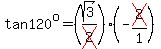tan+120%5Eo+=+%28sqrt%283%29%2Fcross%282%29%29+%2A+%28-+cross%282%29%2F1%29