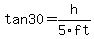 tan30=h%2F5ft