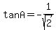 tanA+=+-1%2Fsqrt%282%29