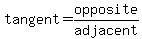 tangent=opposite%2Fadjacent