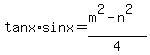 tanx%2Asinx+=+%28m%5E2+-+n%5E2%29%2F4