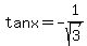 tanx+=+-1%2Fsqrt%283%29