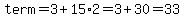 term=3%2B15%2A2=3%2B30=33