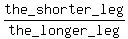 the_shorter_leg%2Fthe_longer_leg