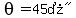 theta=%2245%B0%22