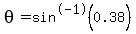 theta=+sin%5E-1%28+0.38%29