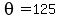theta=125%B0